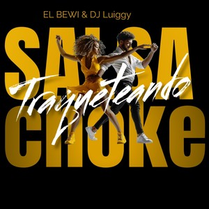 Traqueteando (Salsa Choke DJ Luiggy)