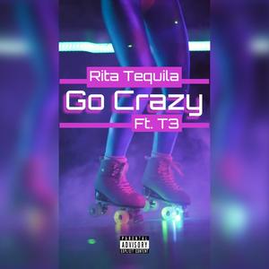 Go Crazy (feat. T3) (Explicit)