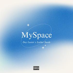 MySpace (feat. Day Luster) (Explicit)