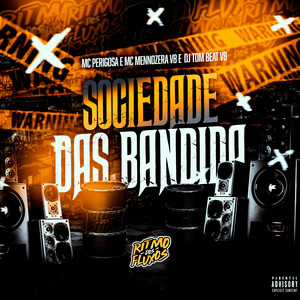 Sociedade das Bandida (Explicit)