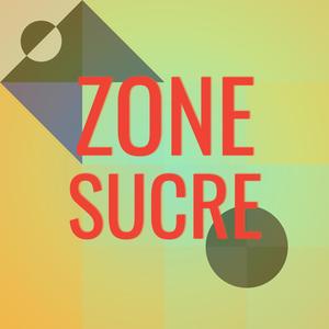 Zone Sucre