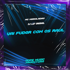 Vai Fud@R Com os Raul (Explicit)