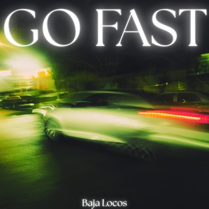 Go Fast (Explicit)