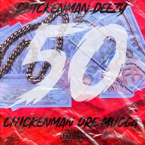 50 (feat. Chickenman Dre Mugga) [Explicit]