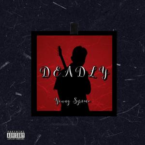 Deadly (Explicit)