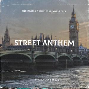 STREET ANTHEM (feat. Sheepion & Dhulfii)