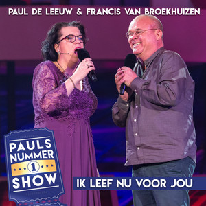 Ik Leef Nu Voor Jou (Pauls Nummer 1 Show)