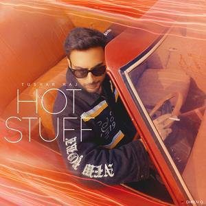 Hot Stuff (feat. Dhruv G) [Explicit]