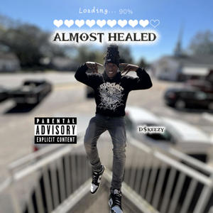 Almost Healed (Explicit)