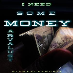I Need Some Money