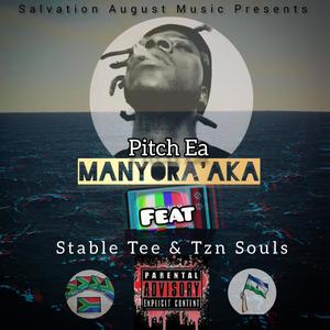 Manyora'aka (feat. Stable Tee & TZN Souls) (Explicit)