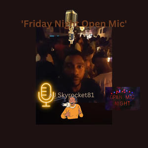 Friday Night Open Mic (feat. Lyracyst & Nova The GOD) [Explicit]