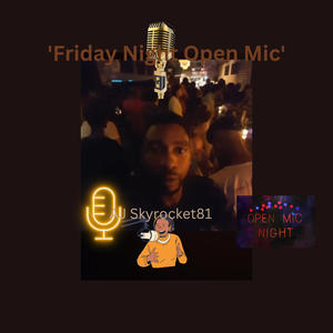 Friday Night Open Mic (feat. Lyracyst & Nova The GOD) (Explicit)