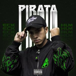 Pirata (feat. ECK HLM) [Explicit]