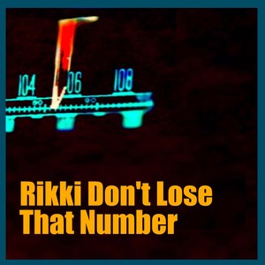 Rikki Don't Lose That Number