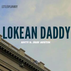 Lokean daddy (feat. Jhay austin)