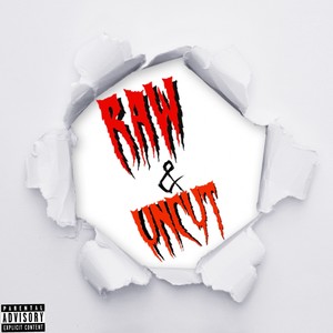 RAW & UNCUT (Explicit)