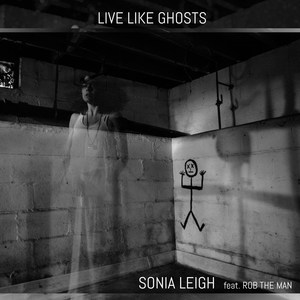 Live Like Ghosts (feat. Rob the Man)