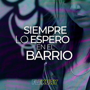 Siempre Lo Espero en el Barrio