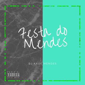 Festa do Mendes (Explicit)