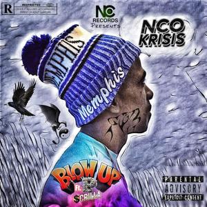 Blow Up (feat. NCO Krisis & P $ crilla) [Explicit]