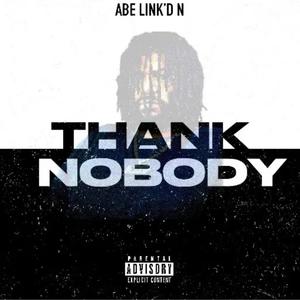 Thank Nobody (Explicit)