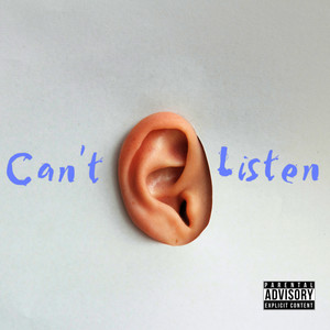 Can't Listen (Explicit)
