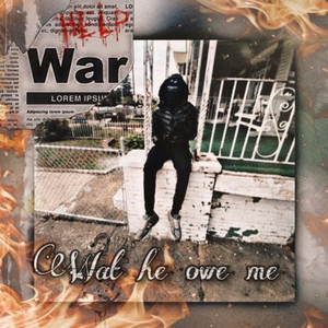 Wat he owe me (Explicit)