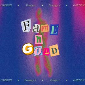 Fame n Gold (feat. Prodigy A) [Explicit]