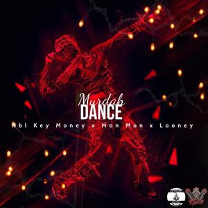 Murda Dance (feat. Nbl Keymoney & Looney) [Explicit]