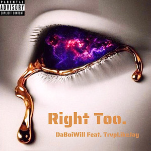 Right Too (Explicit)