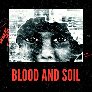 Blood and Soil (Explicit)