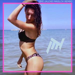 Bye (feat. Martina Dogà) (Alexei Maslov Remix)