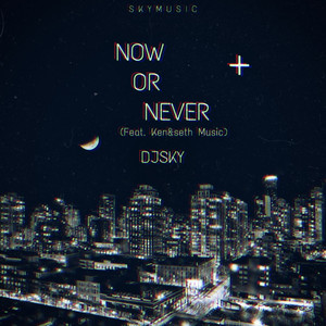 Now or Never