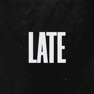 Late (Ghostly Echoes Mix)