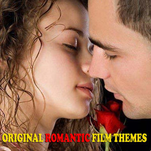 Original Romantic Film Themes