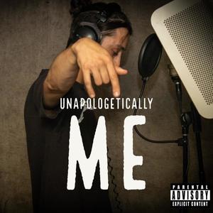 Unapologetically ME (Explicit)