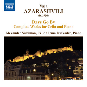 AZARASHVILI, V.: Cello and Piano Works (Complete) [Days Go By] [A. Suleiman, Issakadze]