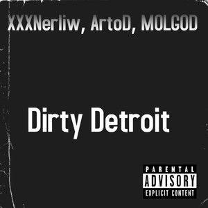 Dirty Detroit (Explicit)