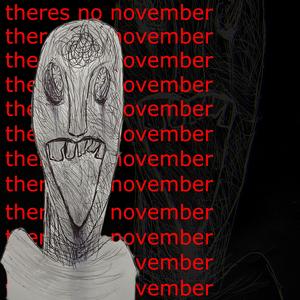 there's no november (Explicit)
