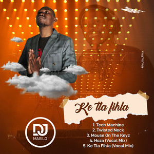 Ke Tla Fihla (Vocal Mix)