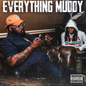 Everything Muddy (Explicit)