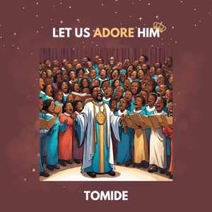 Let Us Adore Him