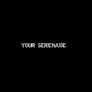 Your Serenade