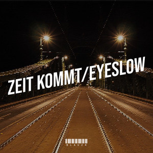 Zeit Kommt / Eyeslow (Explicit)