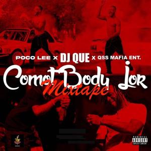 Comot Body Jor Mixtape (feat. Poco Lee & QSS MAFIA ENT) [Explicit]