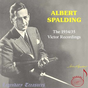 Albert Spalding, Vol. 1: The 1934-1935 Victor Recordings