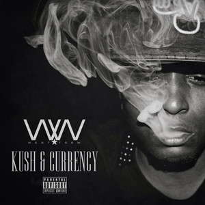 Kush & Currency (Explicit)