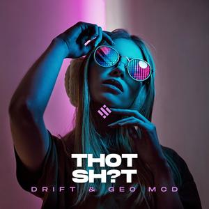 THOT SH?T (Explicit)