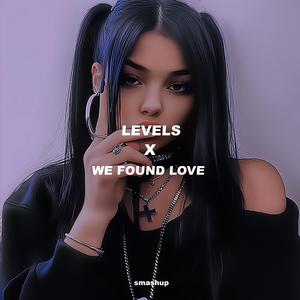 Levels x We Found Love (Medley)